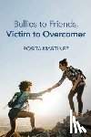 Martinez, Rosita - Bullies to Friends, Victim to Overcomer
