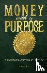 Eaton, Richard L - Money with a Purpose