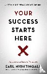 Nightingale, Earl - Nightingale, E: Your Success Starts Here