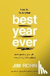 Rohn, Jim - How to Have Your Best Year Ever: Strategies for Growth, Productivity, and Happiness