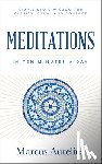 Aurelius, Marcus - Meditations in Ten Minutes a Day: Simple Stoic Wisdom for Clarity, Calm, and Courage