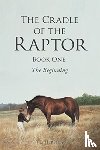 Hershey, T L - The Cradle of the Raptor