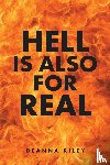 Riley, Deanna - Hell Is Also for Real