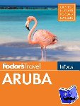 Fodor's Travel Guides - Fodor's In Focus Aruba