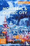 Fodor's Travel Guides - Fodor's Montreal & Quebec City