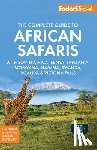 Fodor's Travel Guides - Fodor's The Complete Guide to African Safaris
