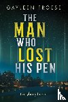 Froese, Gayleen - The Man Who Lost His Pen