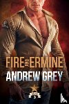 Grey, Andrew - Fire and Ermine