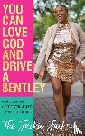 Jackson, Jacqueline - You Can Love God and Drive a Bentley!
