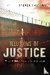Andrews, Steven - Illusions of Justice