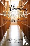 Nash, Robert - Liberating Scholarly Writing