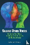 Obiakor, Festus E. - Valuing Other Voices - Discourses that Matter in Education, Social Justice, and Multiculturalism