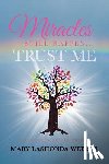 Webber, Mary Lashonda - Miracles Still Happen... Trust Me