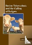 Hill, David - Bovine Tuberculosis and the Culling of Badgers