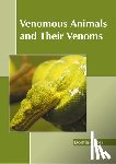 Ross, Dominic - Venomous Animals and Their Venoms