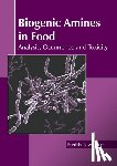 Lawrence, Freddy - Biogenic Amines in Food: Analysis, Occurrence and Toxicity
