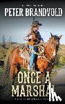 Brandvold, Peter - Once a Marshal
