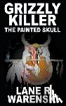 Lane R Warenski, Warenski - Grizzly Killer