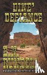 Rundell, B N - Dine' Defiance