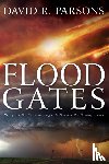 David R. Parsons, Parsons - Floodgates