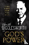 Smith Wigglesworth, Wigglesworth - Smith Wigglesworth on God's Power (Reissue)