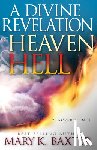 Baxter, Mary K. - A Divine Revelation of Heaven & Hell