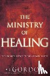 Gordon, A. J. - The Ministry of Healing: The Unbroken History of God's Power to Heal