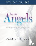 Joshua Mills, Mills - Seeing Angels Study Guide