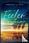 Goll, James W. - The Feeler: Discovering How Sensitivity Helps You Discern and Act on God's Voice