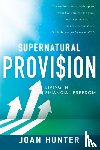 Joan Hunter, Hunter - Supernatural Provision