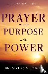 Munroe, Myles - Munroe, M: Prayer with Purpose and Power