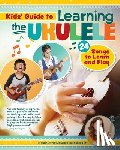 Arrow, Emily - Kids Guide to Learning the Ukulele