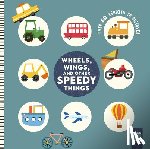 Weerasakera, Rebecca - Wheels, Wings, and Other Speedy Things