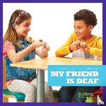 Chang, Kirsten - My Friend Is Deaf