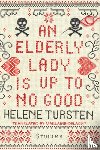 Tursten, Helene - An Elderly Lady Is Up to No Good
