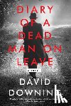 Downing, David - Diary of a Dead Man on Leave