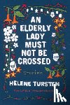 Tursten, Helene, Delargy, Marlaine - An Elderly Lady Must Not Be Crossed