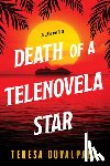 Dovalpage, Teresa - Death of a Telenovela Star