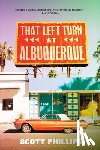 Phillips, Scott - That Left Turn at Albuquerque