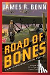 Benn, James R. - Road of Bones
