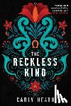 Heath, Carly - Heath, C: Reckless Kind