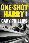 Phillips, Gary - One-Shot Harry