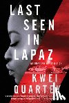 Quartey, Kwei - Last Seen in Lapaz