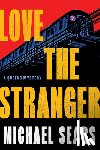 Sears, Michael - Love the Stranger