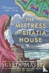 Massey, Sujata - The Mistress of Bhatia House