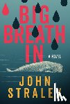 Straley, John - Big Breath In