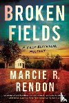 Rendon, Marcie R. - Broken Fields