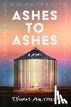 Maltman, Thomas - Ashes to Ashes