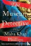 Phillips, Maha Khan - The Museum Detective