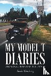 Newberg, Sarah - My Model T Diaries